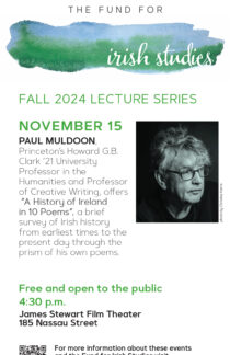 Poster for Fund for Irish Studies Lecture by Paul Muldoon on November 15, 2024 at 4:30 PM