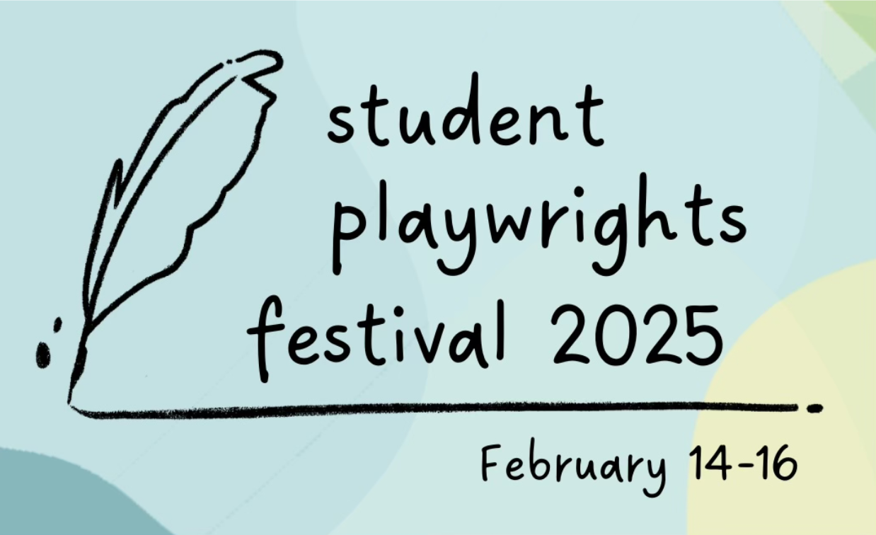 Student Playwright Festival on February 14-16, 2025